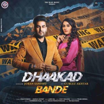 download Dhaakad-Bande-Joban-Sandhu Gurlez Akhtar mp3